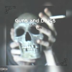 Guns and ***** (feauturing Yung Wes) (feat. Yung Wes) [Explicit]