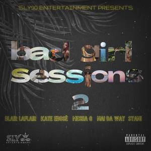 Bad Girl Sessions 2 (Explicit)