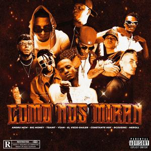 COMO NOS MIRAN (feat. CONSTANTE HDF, RCOUSING, BIG MONEY MUSIC, TSAINT, DAILER, EL VIEJO & MEROLL)