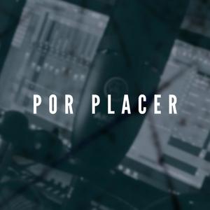 Por placer(con Dalers) (Explicit)