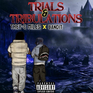 Trials & Tribulations (Explicit)