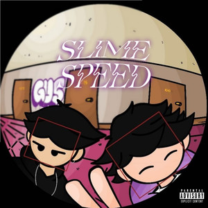 Slime (Speed) [Explicit]