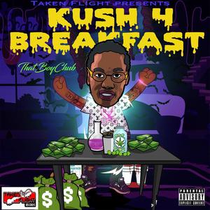 Kush 4 Breakfast (Explicit)