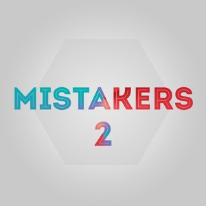 Mistakers 2