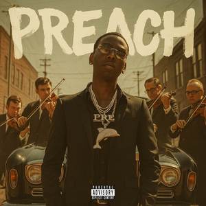 Preach (Explicit)