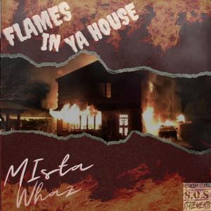 Flames In Ya House (Explicit)