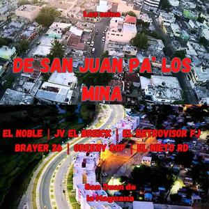 De San Juan pa' Los Mina (feat. JV El Breick, Greeny OGF, El Retrovisor FJ, Brayer 26 & El Nieto RD)