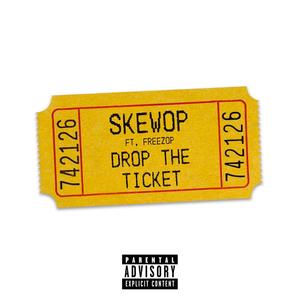 Drop the ticket (Explicit)