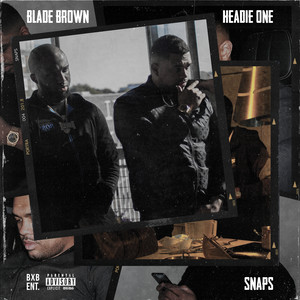 Blade Brown - Snaps (Explicit)