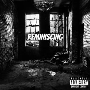 Reminiscing (Explicit)