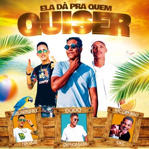 Ela Dá pra Quem Quiser (Explicit)