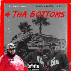 4 Tha Bottoms (feat. Wolf Here , Jaykilla & Big Wy) [Explicit]