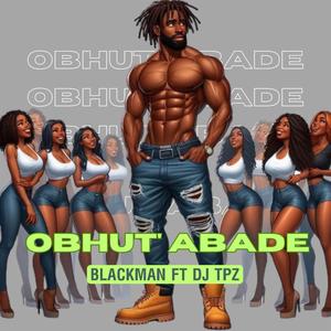 Obhut' abade (feat. DJ TPZ)