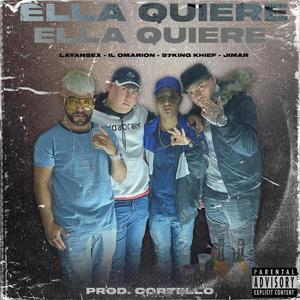 Ella Quiere(feat. Layansex, iL Omarion & Jimar) (Explicit)