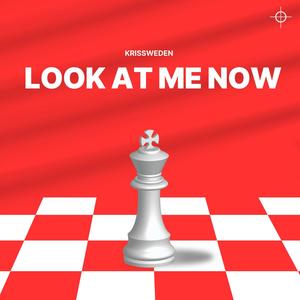Look at me now