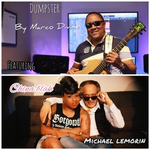 Dumpster(feat. China Blak & Michael Lemorin)
