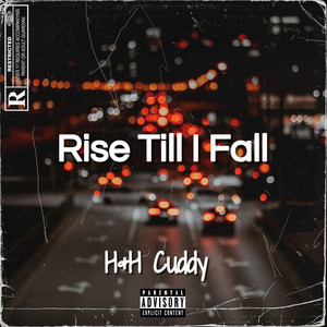 Rise Till I Fall (Explicit)