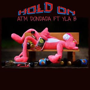 HOLD ON (feat. YLA B) [Explicit]