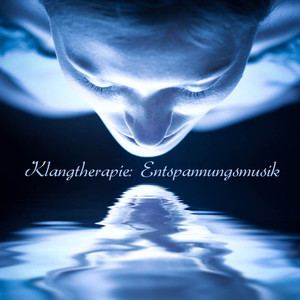 Klangtherapie (Entspannungsmusik für Ruhe, Meditation und Konzentration - Klangschalenmassage für Ge