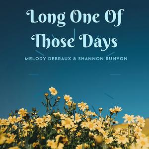 Long One Of Those Days (feat. Shannon Runyon) (Explicit)
