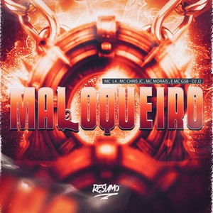 MALOQUEIRO (Explicit)