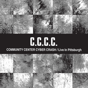 Community Center Cyber Crash/Live in Pittsburgh