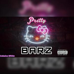 Pretty BARZ (Explicit)