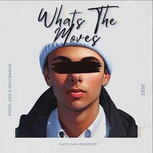 Whats The Moves (Explicit)