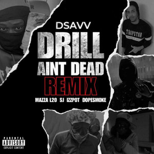 Drill Ain't Dead (Remix|Explicit)