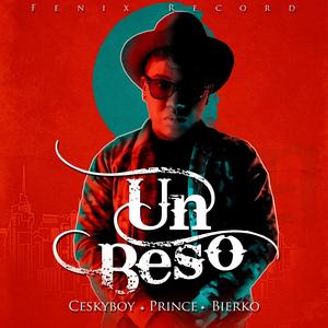 Un Beso (feat. Prince & Bierko)