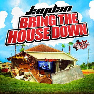 Bring the House Down