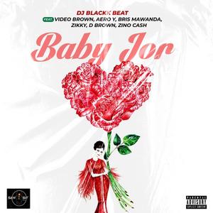 Baby Jor (feat. Video Brown, Aero Y, Bris Mawanda, Zikky, D Brown & Zino Cash)