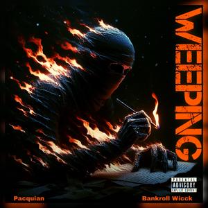 Weeping (feat. BankrollWicck) (Explicit)