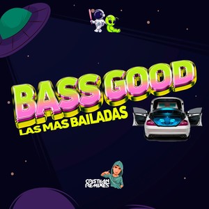BASS GOOD Las Mas Bailadas (Remastered 2024|Explicit)