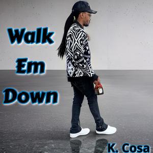 Walk Em Down (Explicit)