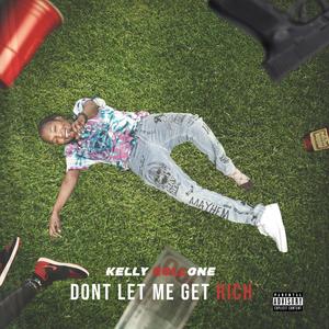 Don't Let Me Get Rich, Vol. 1 (Explicit)