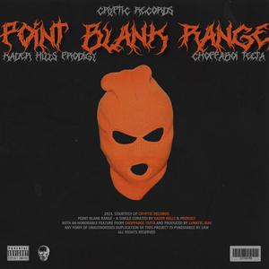 Point Blank Range(feat. CHOPPABOI TEETA & Prodigy) (Explicit)