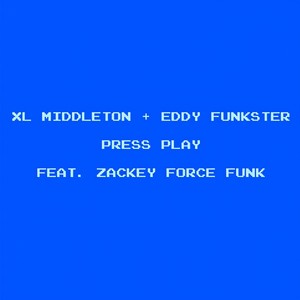 Press Play(feat. Zackey Force Funk)