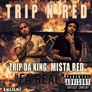 Trip n Red Fa Real (Explicit)
