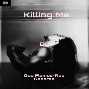 Killing Me (Explicit)