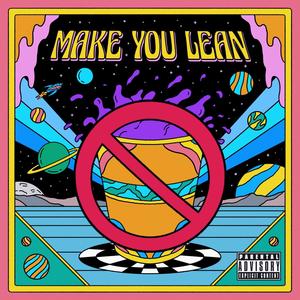 Make You Lean (Explicit)