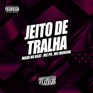 Jeito de Tralha (Explicit)