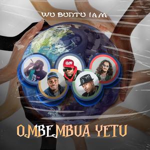 Ombembua Yetu (feat. Celio Py Deus, Dicapss, Ngambala, Yannick Cruz & Raps) [Explicit]