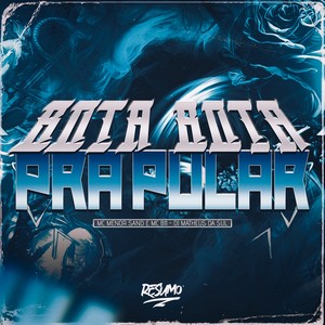 Bota Bota Pra Pular (Explicit)