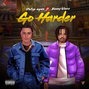 Go Harder (feat. KennyBlaze) (Explicit)