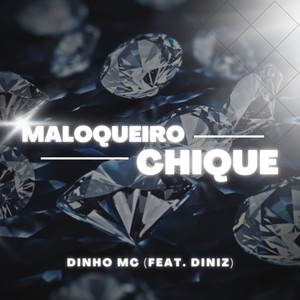 Maloqueiro Chique (Explicit)