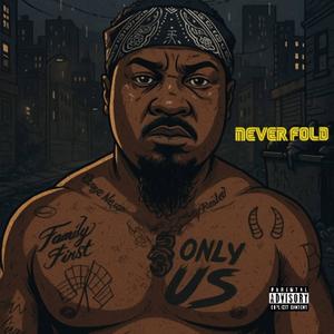 Never Fold (Explicit)