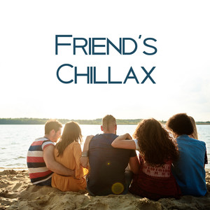 Friend’s Chillax (Relaxation & Fun)