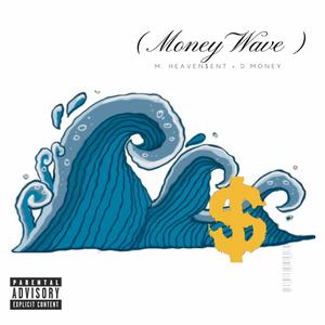 MONEY WAVE (Explicit)