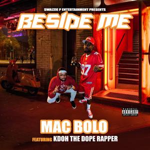 Beside Me (feat. Kdoh The Dope Rapper) (Explicit)